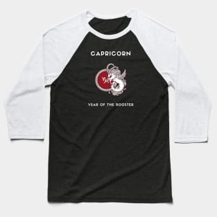 CAPRICORN / Year of the ROOSTER Baseball T-Shirt